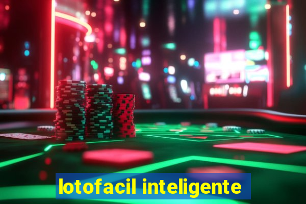 lotofacil inteligente